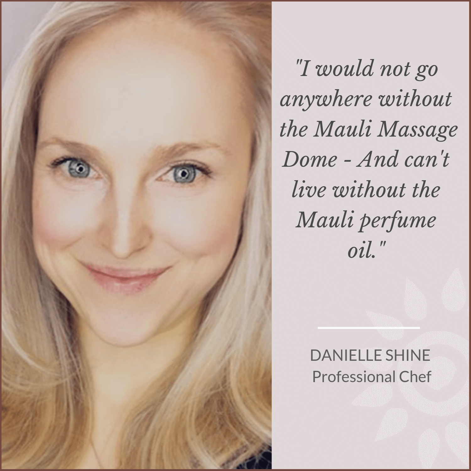 Danielle Shine Professional Chef loves Mauli rituals, ayurveda inspired Beauty Brand