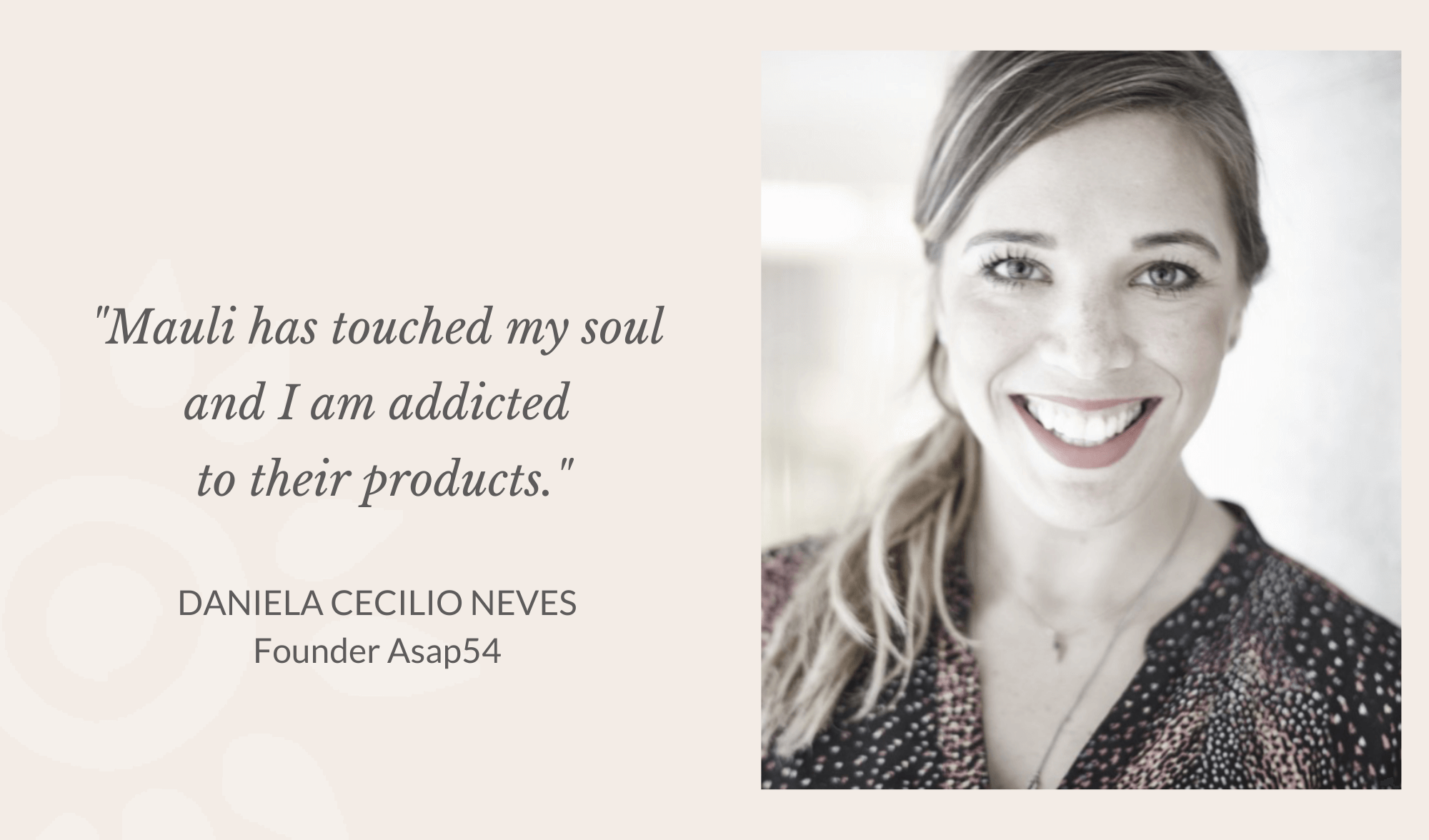 Daniela Cecilio Neves X Mauli Rituals